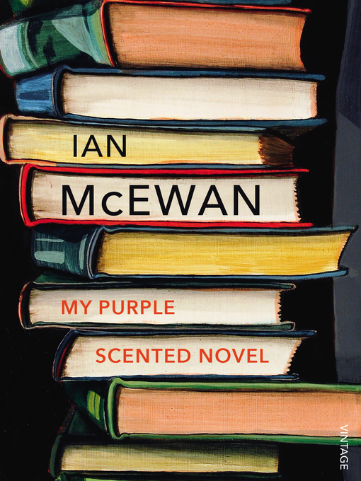 Title details for My Purple Scented Novel by Ian McEwan - Available